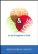 Faith, Hope, and Love in the Kingdom of God [Paperback]