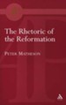 Rhetoric of the Reformation