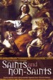 Saints and Non-Saints: Some Saintly and Not-So-Saintly Figures from Church History - eBook