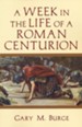 A Week in the Life of a Roman Centurion