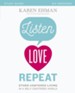 Listen, Love, Repeat Study Guide: Other-Centered Living in a Self-Centered World - eBook