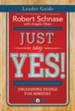 Just Say Yes!: Unleashing People for Ministry, Leader Guide