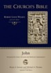 John: Interpreted by Early Christian and Medieval Commentators  (The Church's Bible)