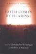 Faith Comes by Hearing: A Response to Inclusivism