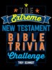 The Extreme New Testament Bible Trivia Challenge - eBook
