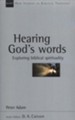 Hearing God's Words: Exploring Biblical Spirituality (New Studies in Biblical Theology)