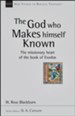 The God Who Makes Himself Known: The Missionary Heart of the Book of Exodus (New Studies in Biblical Theology)