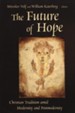 The Future of Hope: Christian Tradition amid Modernity and Postmodernity