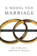 A Model for Marriage: Covenant, Grace, Empowerment and Intimacy