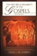 The Historical Reliability of the Gospels, Second Edition
