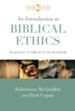An Introduction to Biblical Ethics: Walking in the Way of Wisdom, Third Edition