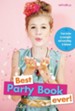Best Party Book Ever!: From invites to overnights and everything in between - eBook