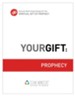 Your Gift: Prophecy: God's Unique Design for Your Spiritual Gift - eBook