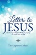 Letters to Jesus: Meditating on God's Word and Praying the Words Back to Him - eBook