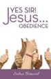 Yes Sir! Jesus...Obedience - eBook
