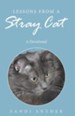 Lessons from a Stray Cat: A Devotional - eBook