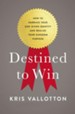 Destined To Win: How to Embrace Your God-Given Identity and Realize Your Kingdom Purpose - eBook