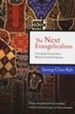 The Next Evangelicalism: Freeing the Church from Western Cultural Captivity