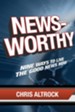 Newsworthy: Nine Ways to Live the Good News Now - eBook