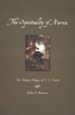 The Spirituality of Narnia: The Deeper Magic of C.S. Lewis