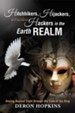 Hitchhikers, Hijackers, and Faceless Hackers in the Earth Realm: Seeing Beyond Sight through the Eyes of the King - eBook