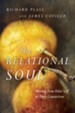 The Relational Soul: Moving from False Self to Deep  Connection