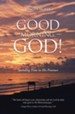 GOOD MORNING, GOD!: Spending Time in His Presence - eBook