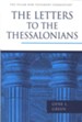 The Letters to the Thessalonians: Pillar New Testament Commentary [PNTC]