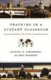 Teaching in a Distant Classroom: Crossing Borders for Global Transformation