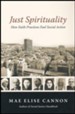 Just Spirituality: How Faith Practices Fuel Social Action