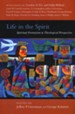 Life in the Spirit: Spiritual Formation in Theological Perspective
