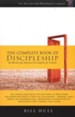 The Complete Book of Discipleship: On Being and Making Followers of Christ