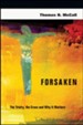 Forsaken: The Trinity, the Cross and Why It Matters