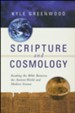 Scripture and Cosmology: Reading the Bible Between the Ancient World and Modern Science