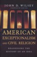 American Exceptionalism and Civil Religion: Reassessing the History of an Idea