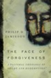 The Face of Forgiveness: A Pastoral Theology of Shame and Redemption