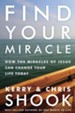 Find Your Miracle: How the Miracles of Jesus Can Change Your Life Today - eBook