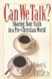 Can We Talk? Sharing Your Faith in a Non-Christian World
