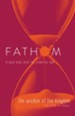 Fathom Bible Studies: The Wisdom of the Kingdom (Job- Song of Songs), Student Journal