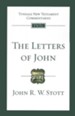 The Letters of John: Tyndale New Testament Commentary [TNTC]