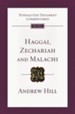 Haggai, Zechariah, Malachi: Tyndale Old Testament Commentary [TOTC]