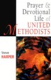 Prayer and Devotional Life of United Methodists