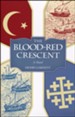 The Blood-Red Crescent: A Novel of the Battle of Lepanto