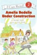 Amelia Bedelia Under Construction