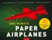 One Minute Paper Airplanes Kit: 12 Fabulous Pop-Out Planes | Easily Assembled in Under a Minute