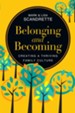 Belonging and Becoming: Creating a Thriving Family Culture