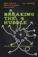 Breaking the Huddle: How Your Community Can Grow Its Witness