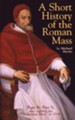 A Short History of the Roman Mass - eBook