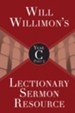 Will Willimon's Lectionary Sermon Resource, Year C Part 2