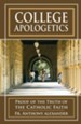 College Apologetics: Proof of the Truth of the Catholic Faith - eBook